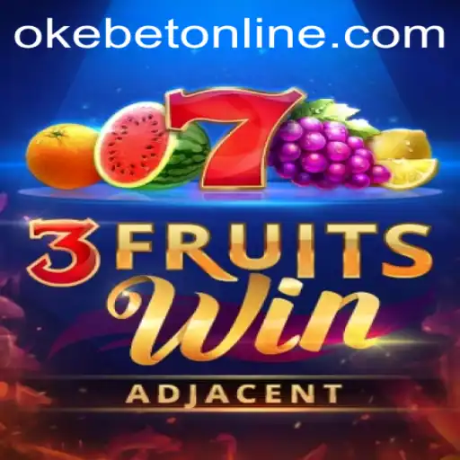 3FruitsWin: A Fresh Spin in the Realm of OKEBET Online Casino