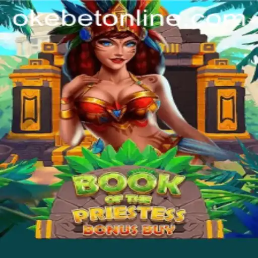 Exploring BookOfThePriestess: An Immersive Gaming Experience with OKEBET Online