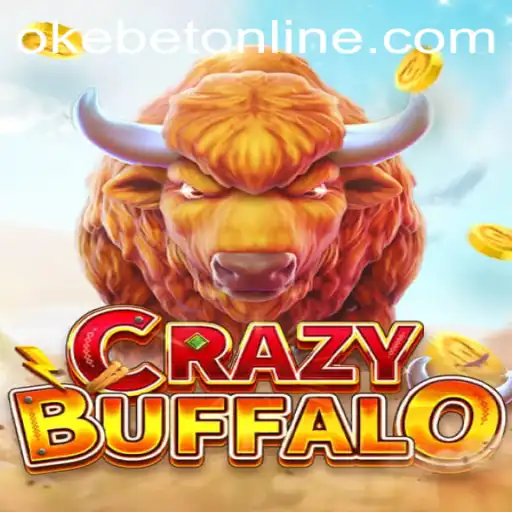 Exciting Adventures with CRAZYBUFFALO on OKEBET Online