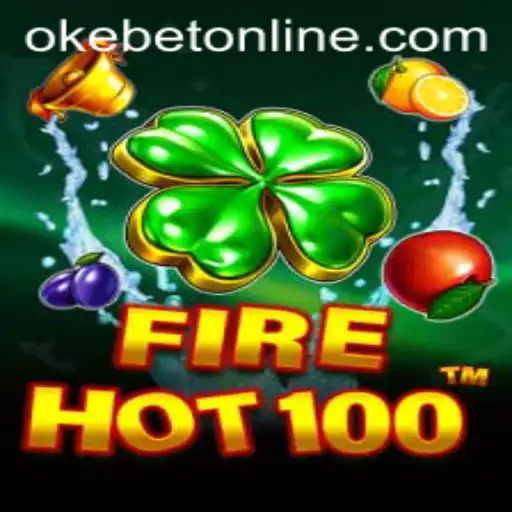Discovering FireHot100 and the Thrill of OKEBET Online