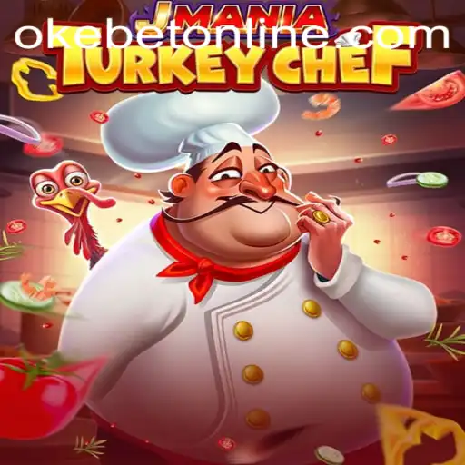 Exploring JManiaTurkeyChef: An Engaging Gaming Experience with OKEBET Online