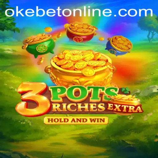 Exploring 3potsExtra: A Comprehensive Guide to OKEBET Online Gaming