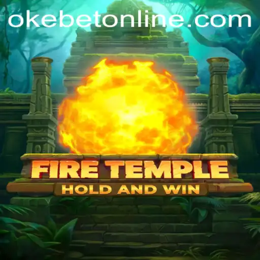 Exploring the Exciting World of FireTemple in OKEBET Online