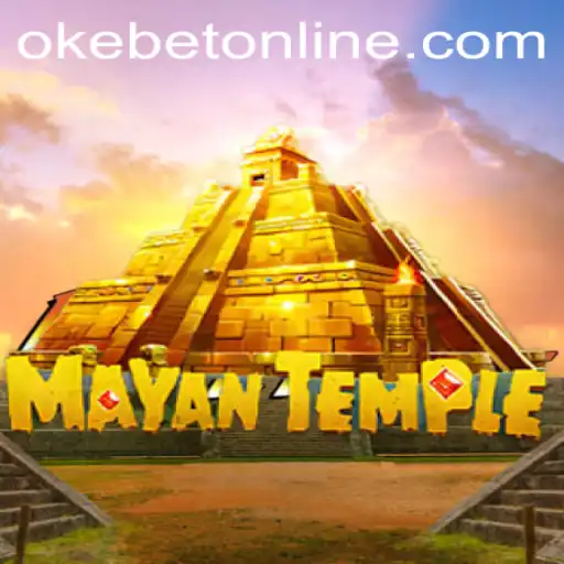 Discover the World of MayanTemple with OKEBET Online
