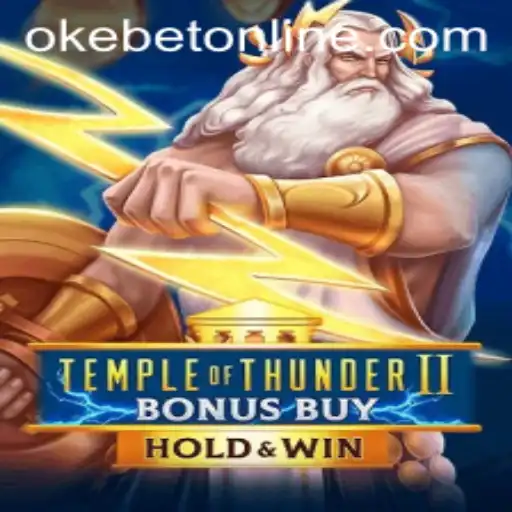 Exploring the Excitement of TempleofThunderIIBonusBuy with OKEBET Online