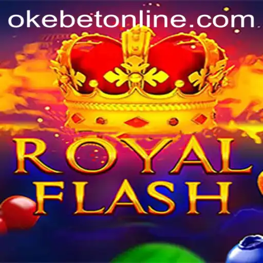 Discovering the Excitement of RoyalFlash: A Deep Dive into the Game and OKEBET Online